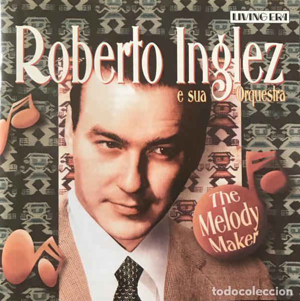 Musik-CDs: Roberto Inglez E Sua Orquestra &ndash; The Melody Maker (CD, Living Era CD AJA 5478)
