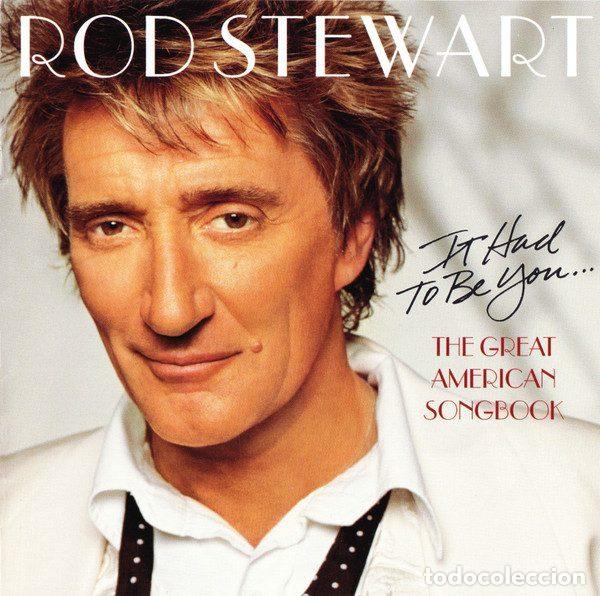 Musik-CDs: Rod Stewart &ndash; It Had To Be You... The Great American Songbook (CD, J Records 7 4321 96867 2)