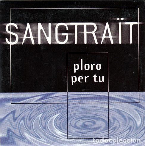 Musik-CDs: Sangtra&iuml;t &ndash; Ploro Per Tu (CD, Picap S.L. 600234)