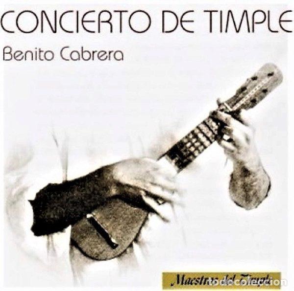 CDs de Musique: Benito Cabrera &ndash; Concierto De Timple (CD, CCPC CD 302)