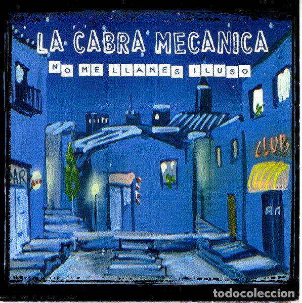 CDs de Musique: La Cabra Mec&aacute;nica &ndash; No Me Llames Iluso (CD, DRO DEW0050)