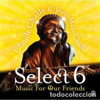 Music CDs: Claude Challe & Jean-Marc Challe &ndash; Select 6 - Music For Our Friends (CD, Chall'OMusic 3278155)