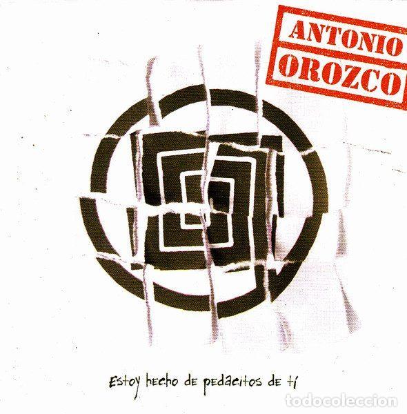 CDs de m&uacute;sica: Antonio Orozco &ndash; Estoy Hecho De Pedacitos De T&iacute; (CD, Universal Music Group AO-2)