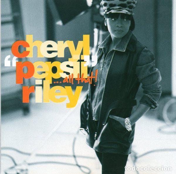 CDs de Musique: Cheryl &rdquo;Pepsii&rdquo; Riley &ndash; ...All That! (CD, Reprise Records 9362-45294-2)