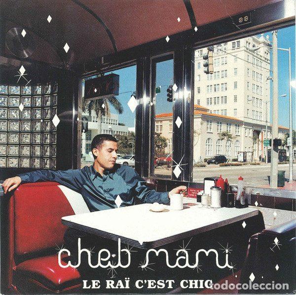 CDs de m&uacute;sica: Cheb Mami &ndash; Le Ra&iuml; C'est Chic (CD, Virgin VISA 6534)