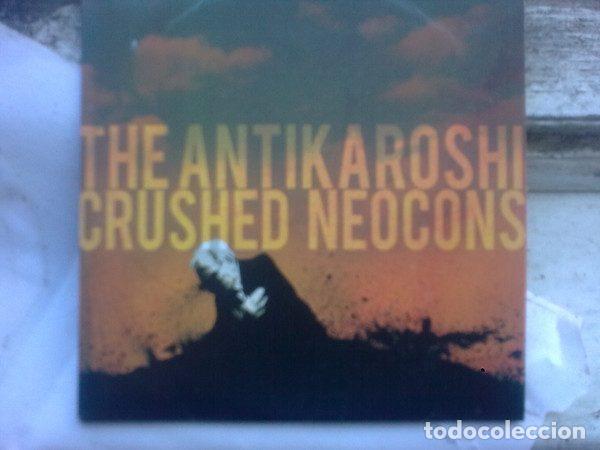CD di Musica: The Antikaroshi &ndash; Crushed Neocons (CD, Exile On Mainstream Records EOM039)