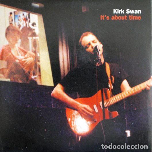 CD di Musica: Kirk Swan &ndash; It's About Time (CD, Blue Rose Records BLU CD0083)