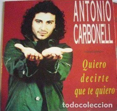 Musik-CDs: Antonio Carbonell &ndash; Quiero Decirte Que Te Quiero (CD, Mercury 852 188-2)