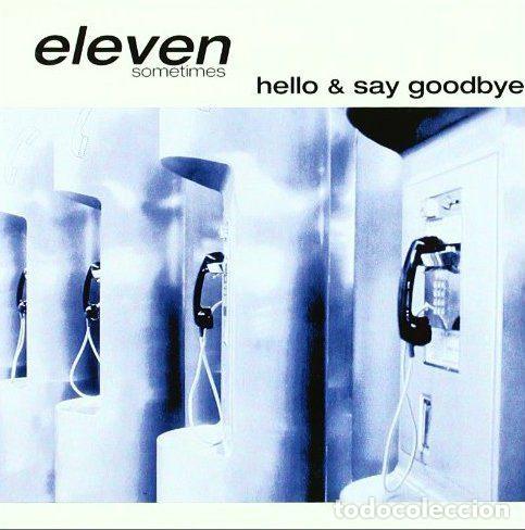 Musik-CDs: Eleven Sometimes &ndash; Hello & Say Goodbye (CD, Muxxic 8431588002223)