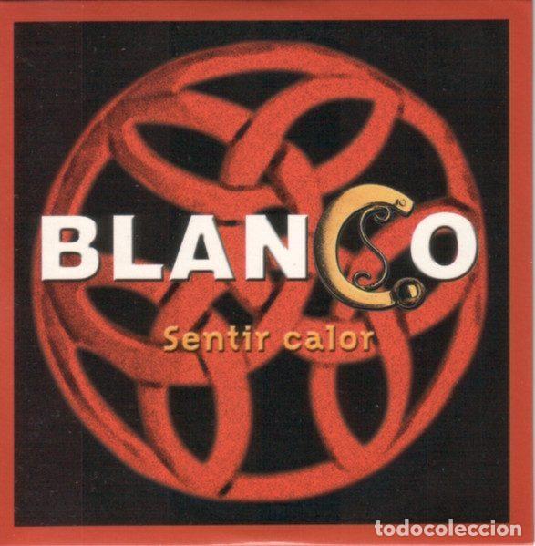 CD de M&uacute;sica: Blanco &ndash; Sentir Calor (CD, Bat Discos S.A. BT 312 CD'S)