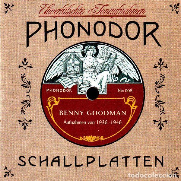 CDs de Musique: Benny Goodman &ndash; Aufnahmen Von 1936-1946 (CD, Phonodor Schallplatten 008)