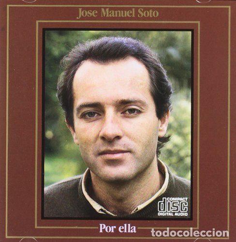 CDs de Musique: Jos&eacute; Manuel Soto &ndash; Por Ella (CD, CBS CBS 462564 2)