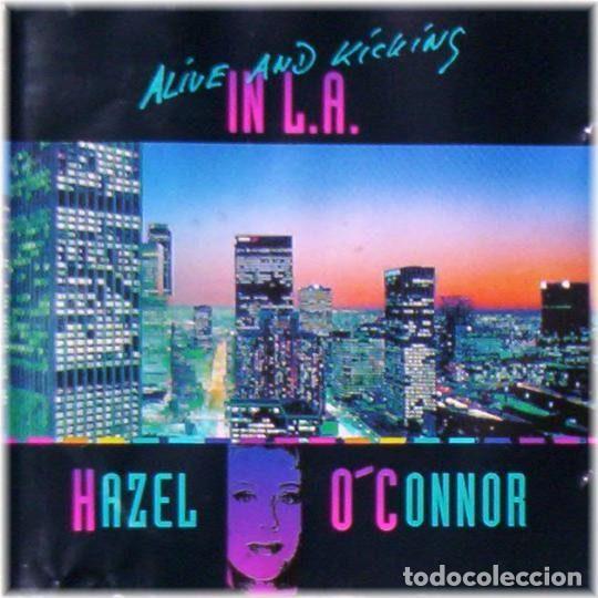 Music CDs: Hazel O'Connor &ndash; Alive And Kicking In L.A. (CD, Chaska Records L 1993-100)