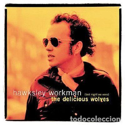CDs de Musique: Hawksley Workman &ndash; (Last Night We Were) The Delicious Wolves (CD, Isadora Records 018 673-2)