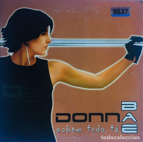 CDs de m&uacute;sica: Donna Bae &ndash; Sobre Todo T&uacute; (CD, El Jard&iacute;n Param&eacute;trico JP1) - Foto 1