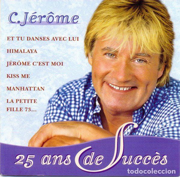 CDs de Musique: C. J&eacute;r&ocirc;me &ndash; 25 Ans De Succ&egrave;s (CD, Pomme Music 952 042)