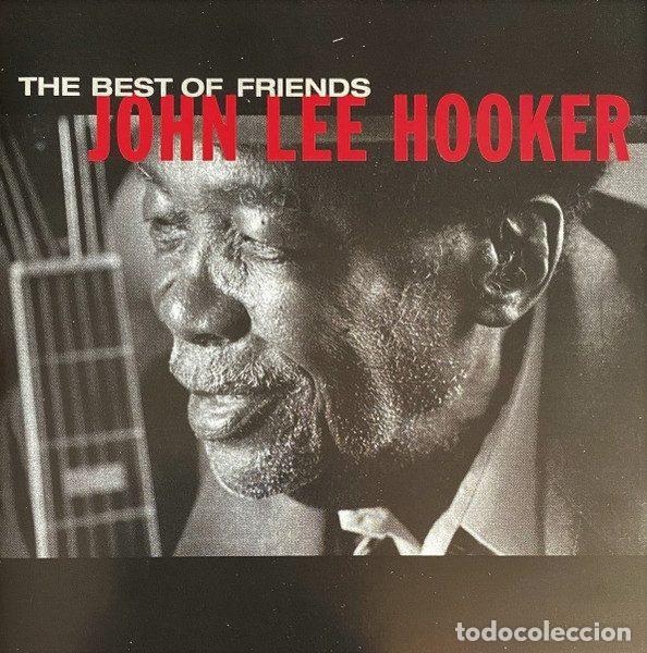 CDs de Musique: John Lee Hooker &ndash; The Best Of Friends (CD, Pointblank 7243 8 46424 2 6)