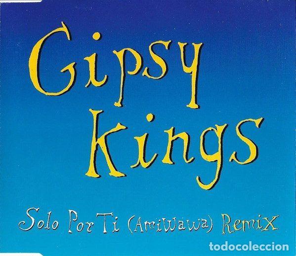 CD de M&uacute;sica: Gipsy Kings &ndash; Solo Por Ti (Amiwawa) (Remix) (CD, Columbia XPCD 896)