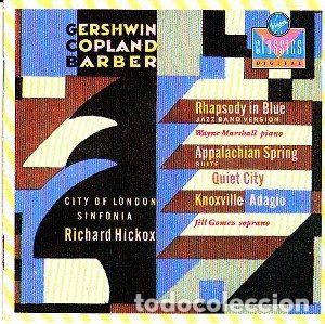 CD de M&uacute;sica: Gershwin, Copland, Barber, City Of London Sinfonia, Richard Hickox, Wayne Marshall, Jill Gomez &ndash;...