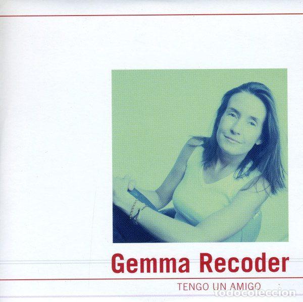 CDs de m&uacute;sica: Gemma Recoder &ndash; Tengo Un Amigo (CD, GDA GDP-007)