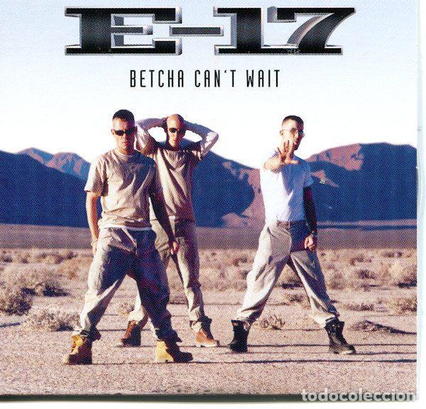 CDs de m&uacute;sica: E-17 &ndash; Betcha Cant Wait (CD, Arcade 188.222-3) - Foto 1