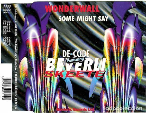 CDs de m&uacute;sica: De-Code Featuring Beverli Skeete &ndash; Wonderwall / Some Might Say (CD, Neoteric Records Ltd. NRCD2) - Foto 1