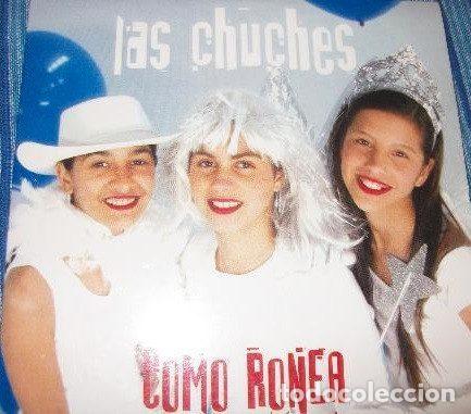 Music CDs: Las Chuches &ndash; Como Ronea (CD, Bmg Spain 82876611852)