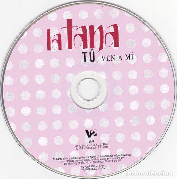 CDs de m&uacute;sica: La Tana &ndash; T&uacute;, Ven A M&iacute; (CD, V2 none) - Foto 3