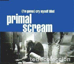 Musik-CDs: Primal Scream &ndash; (I'm Gonna) Cry Myself Blind (CD, Creation Records SCR 660687 2)