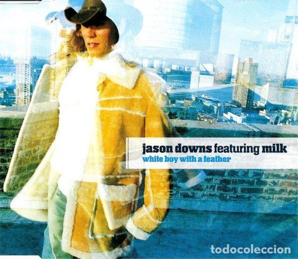 Music CDs: Jason Downs Featuring Milk &ndash; White Boy With A Feather (CD, Pepper Records 9252322)