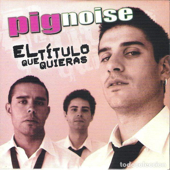 CDs de m&uacute;sica: Pignoise &ndash; El T&iacute;tulo Que Quieras (CD, Iuno Records IU-2003-09) - Foto 1