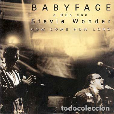 Music CDs: Babyface Featuring Stevie Wonder &ndash; How Come, How Long (CD, Epic SAMPCS 5041)