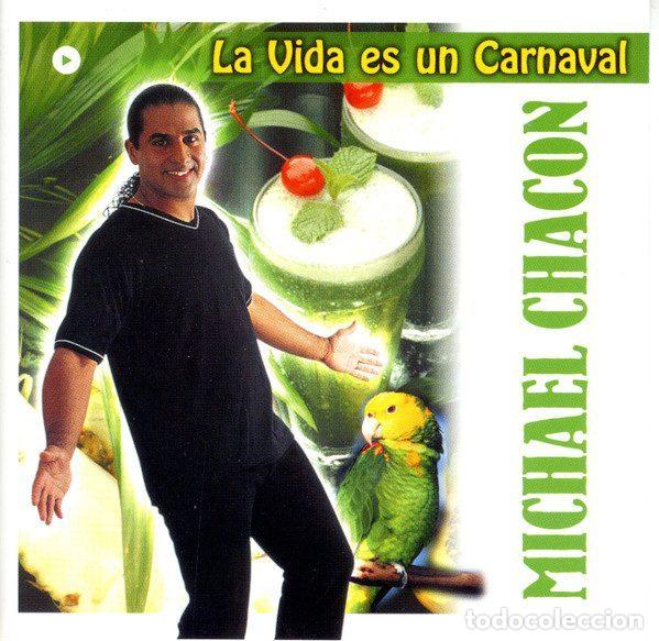 CDs de Musique: Michael Chacon &ndash; La Vida es un Carnaval (CD, Vale Music VLCDMX 178-4)