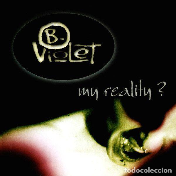 CDs de m&uacute;sica: B-Violet &ndash; My Reality? (CD, Zero Records 062.2) - Foto 1