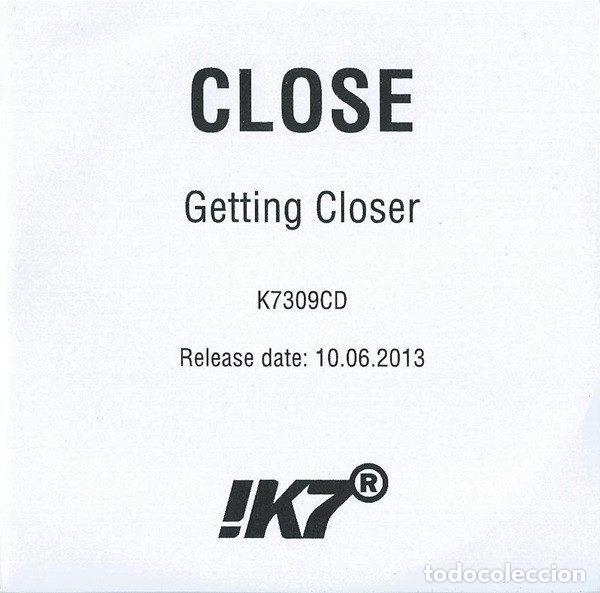 CDs de Musique: Close &ndash; Getting Closer (CDr, !K7 Records K7309CD)