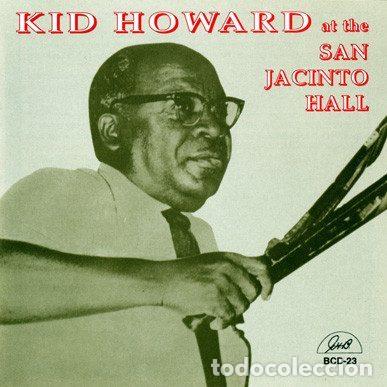 Music CDs: Kid Howard &ndash; Kid Howard At The San Jacinto Hall (CD, G.H.B. BCD-23)