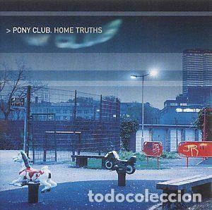 CDs de Musique: Pony Club &ndash; Home Truths (CD, Setanta SETCD091)