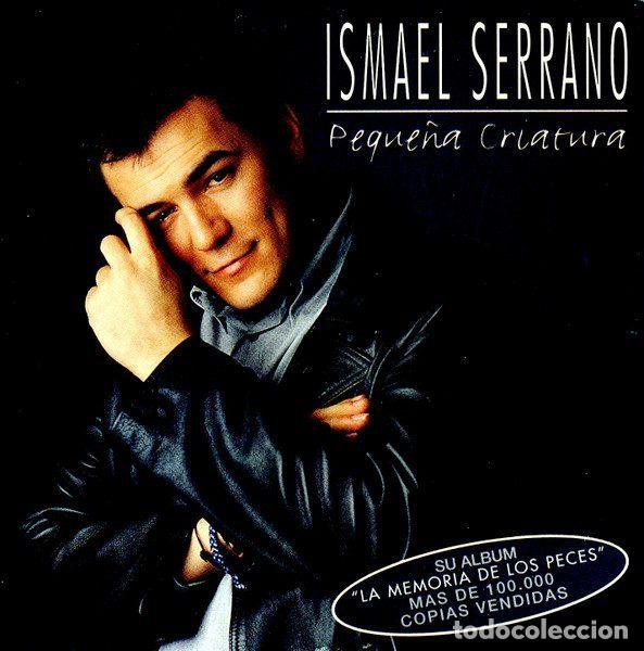 CD de M&uacute;sica: Ismael Serrano &ndash; Peque&ntilde;a Criatura (CD, Universal PEQUE&Ntilde;A-1)