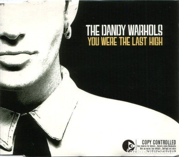 CD de M&uacute;sica: The Dandy Warhols &ndash; You Were The Last High (CD, Capitol Records 7243 5 52627 2 1)