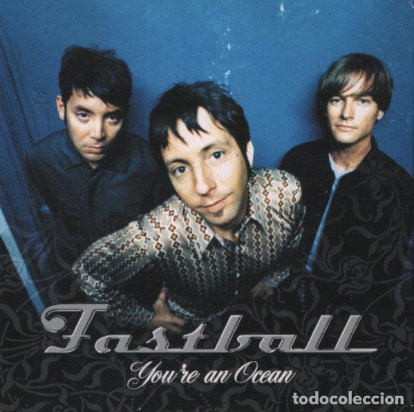 CD de M&uacute;sica: Fastball &ndash; You're An Ocean (CD, Hollywood Records 0114286HWR)
