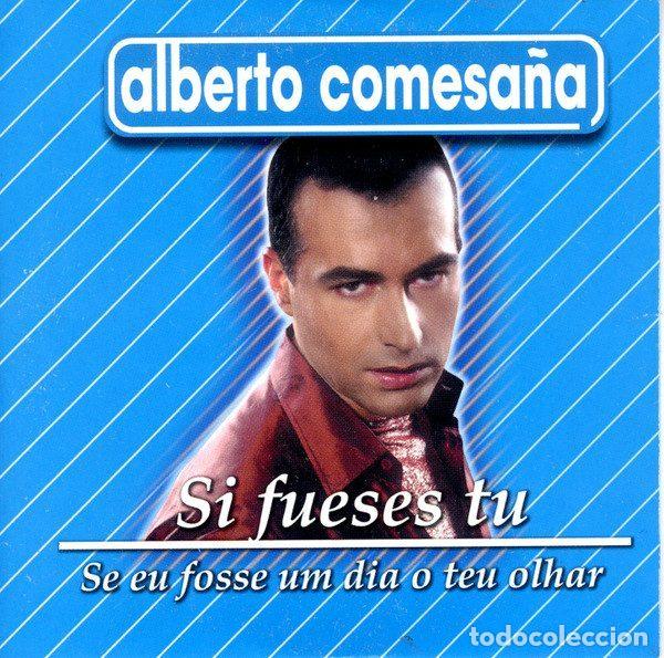 CDs de Musique: Alberto Comesa&ntilde;a &ndash; Si Fueses Tu (CD, Hispavox PE00092)