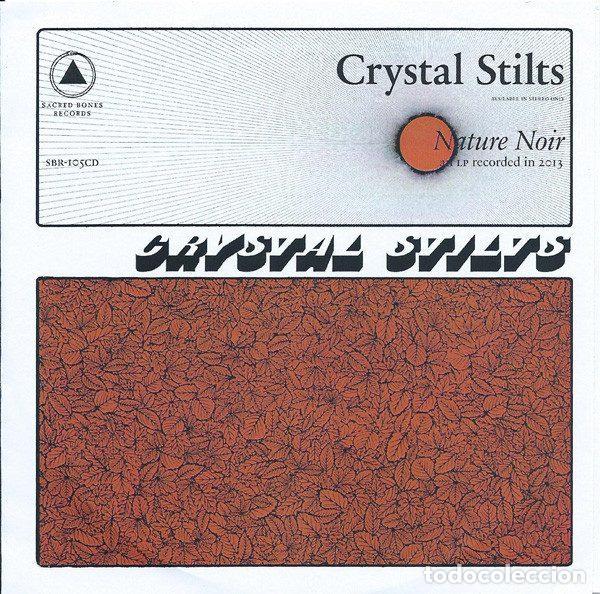 CDs de Musique: Crystal Stilts &ndash; Nature Noir (CDr, Sacred Bones Records SBR-105CD)