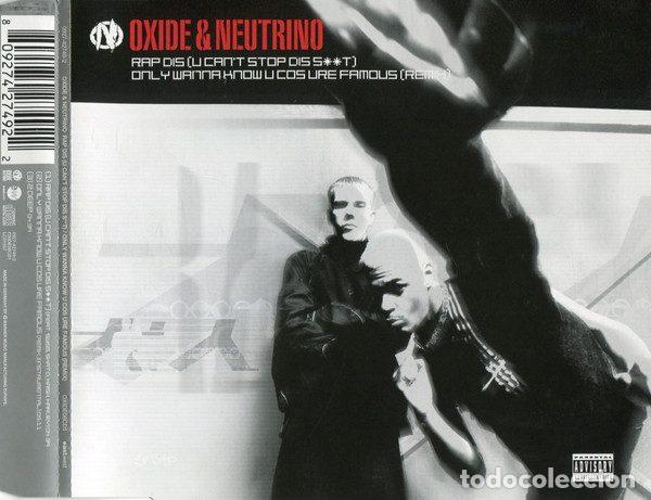 Musik-CDs: Oxide & Neutrino &ndash; Rap Dis (U Can't Stop Dis S**t) / Only Wanna Know U Cos Ure Famous (Remix)...