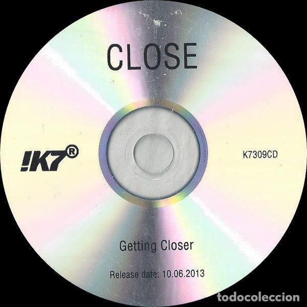 CDs de m&uacute;sica: Close &ndash; Getting Closer (CDr, !K7 Records K7309CD) - Foto 3