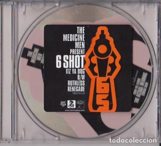 CDs de Musique: The Medicine Men Present 6 Shot &ndash; Itz Ya Dog / Ruthless Renegade (CD, Tommy Boy TBCD 2218)