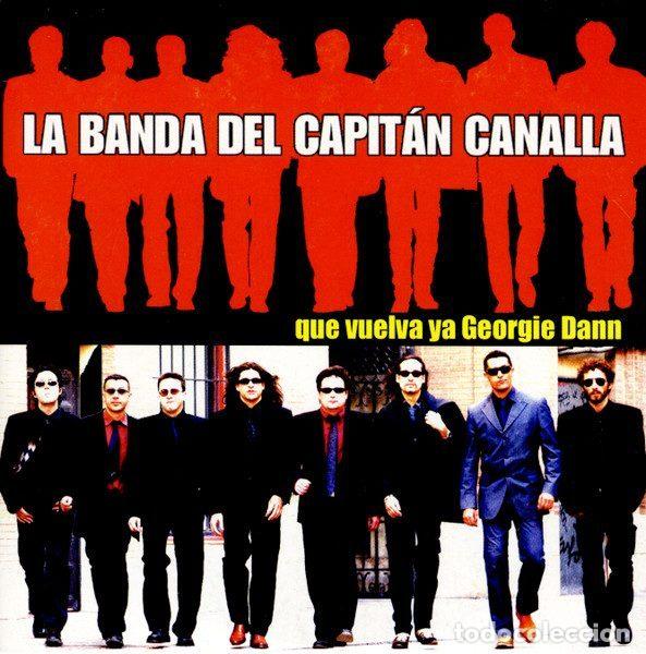 Music CDs: La Banda Del Capit&aacute;n Canalla &ndash; Que Vuelva Ya Georgie Dann (CD, Vale Music VLDP 159-6)