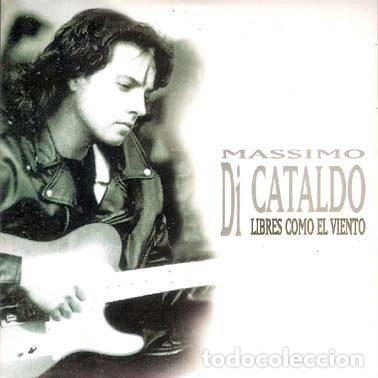 Music CDs: Massimo Di Cataldo &ndash; Libres Como El Viento (CD, Epic SAMPCD 3152)