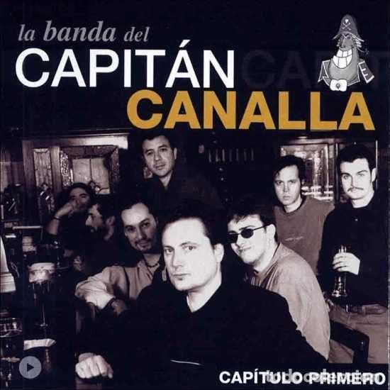 CD di Musica: La Banda Del Capit&aacute;n Canalla &ndash; Cap&iacute;tulo Primero (CD, Vale Music VLCD 132-1)