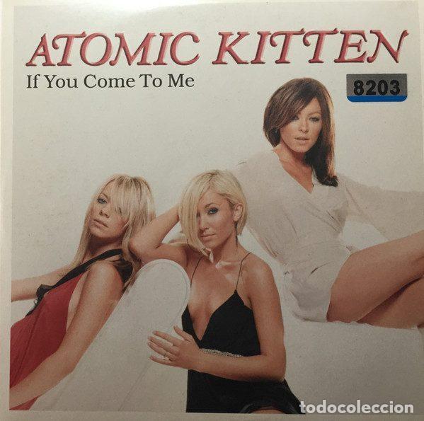 CD de M&uacute;sica: Atomic Kitten &ndash; If You Come To Me (CD, Innocent SINCDJ 50)