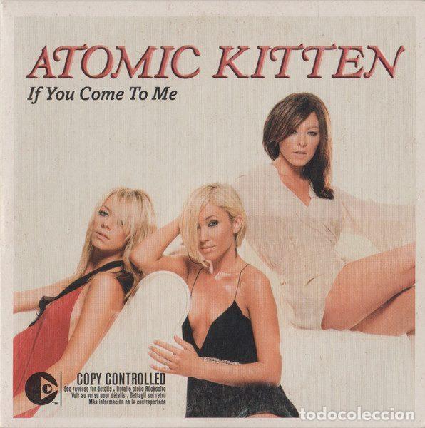 CDs de Musique: Atomic Kitten &ndash; If You Come To Me (CD, Innocent SINCD50)